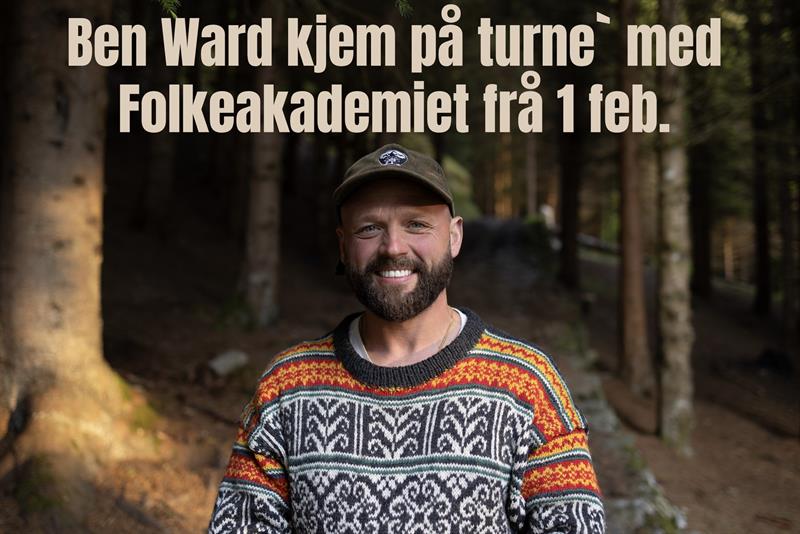 Promotional banner: Ben Ward on tour with Folkekademiet starting Feb 1, shown by a smiling man in a forest sweater.